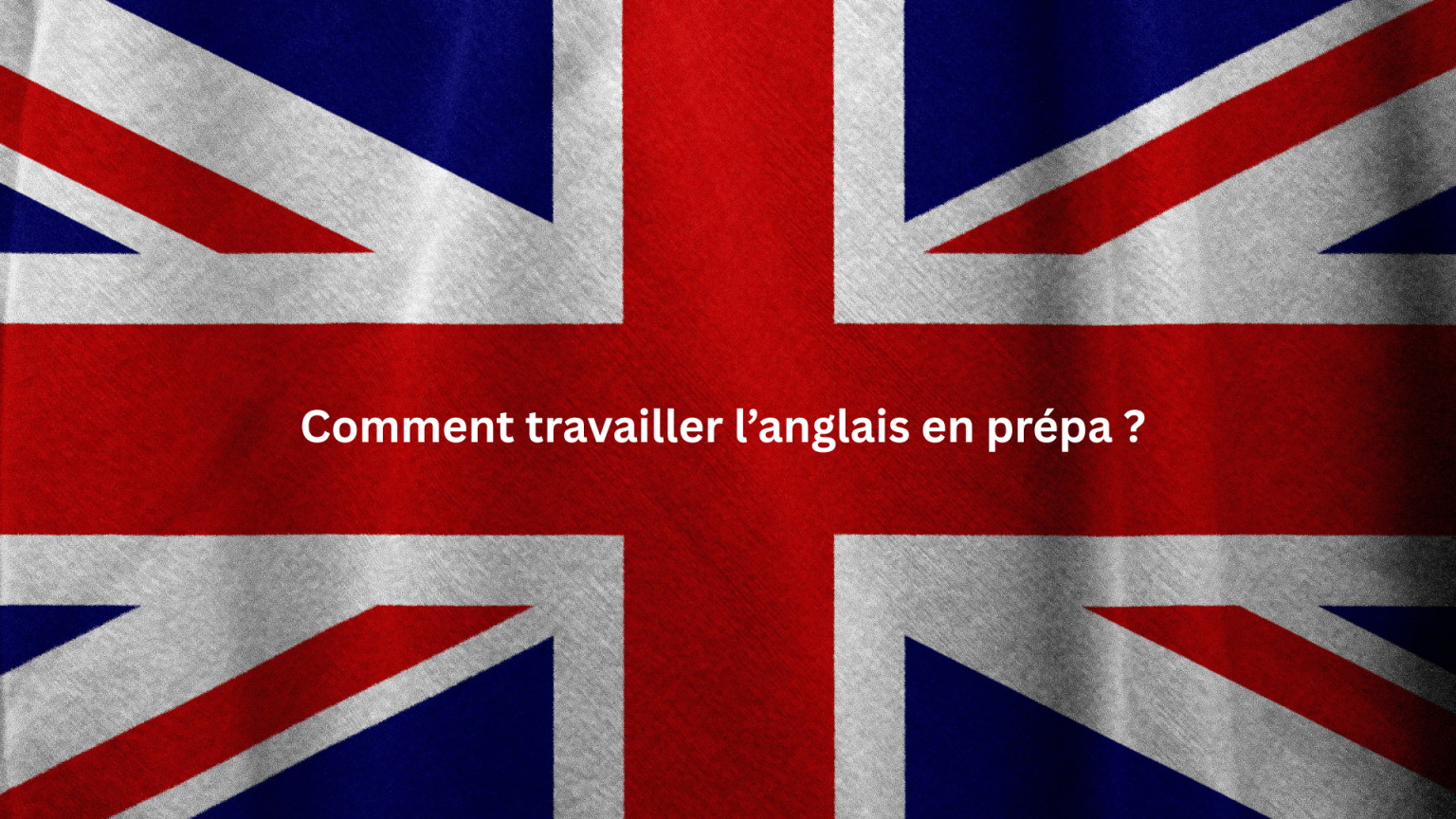 travailler-anglais-prepa-methode-reussir
