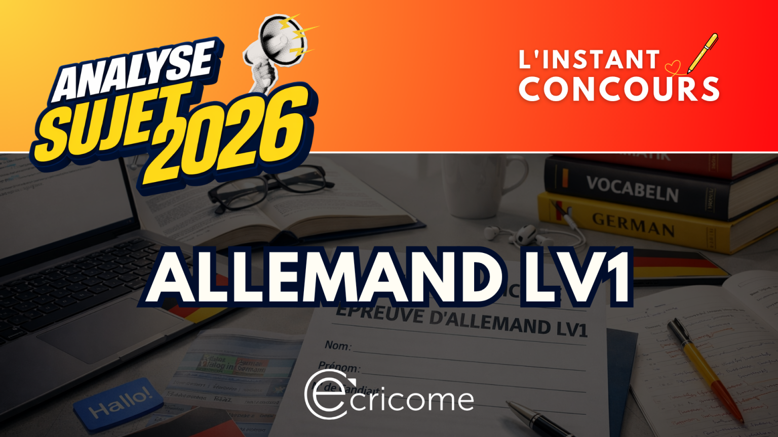 ALLEMAND LV1 ANALYSE SUJET ECRICOME 2026