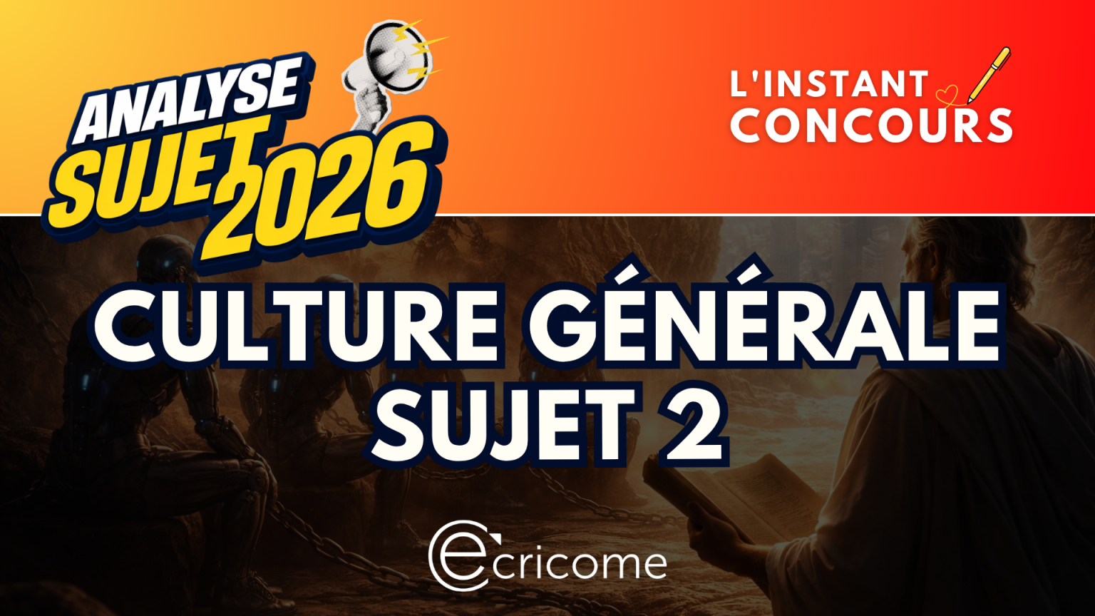 CULTURE GENERALE ANALYSE SUJET 2 ECRICOME 2026
