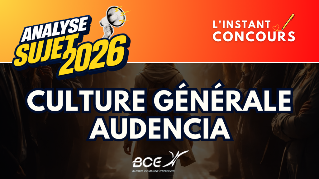 CULTURE GENERALE AUDENCIA ANALYSE SUJET 2026