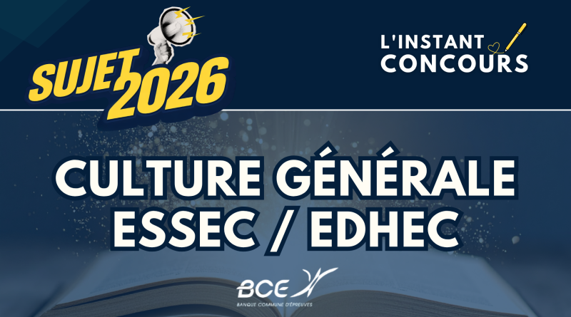 CULTURE GENERALE ESSEC EDHEC SUJET 2026