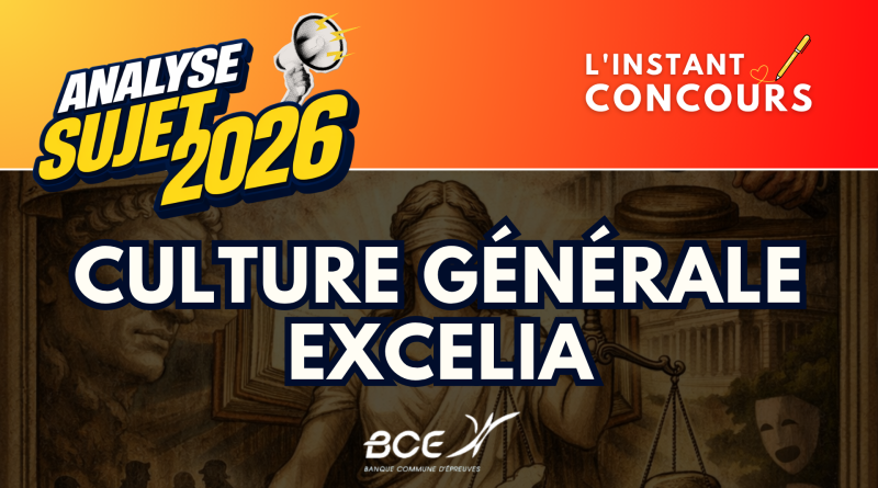CULTURE GENERALE EXCELIA ANALYSE SUJET 2026