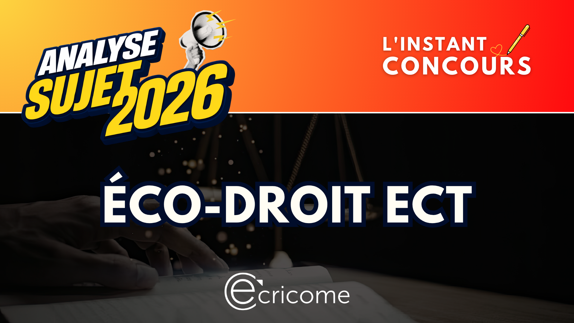 ECO DROIT ANALYSE SUJET ECRICOME 2026