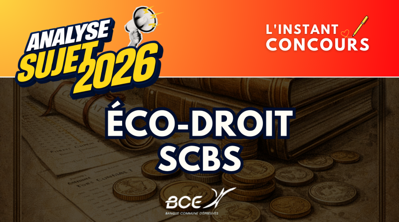 ECONOMIE DROIT SCBS ANALYSE SUJET 2026