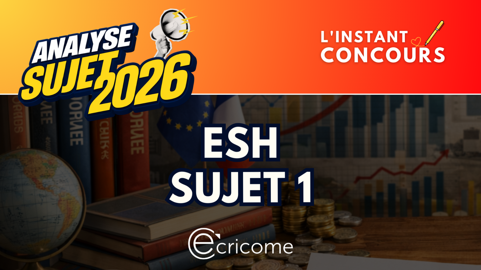 ESH ANALYSE SUJET 1 ECRICOME 2026