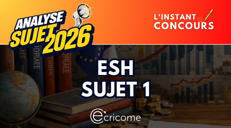 ESH ANALYSE SUJET 1 ECRICOME 2026