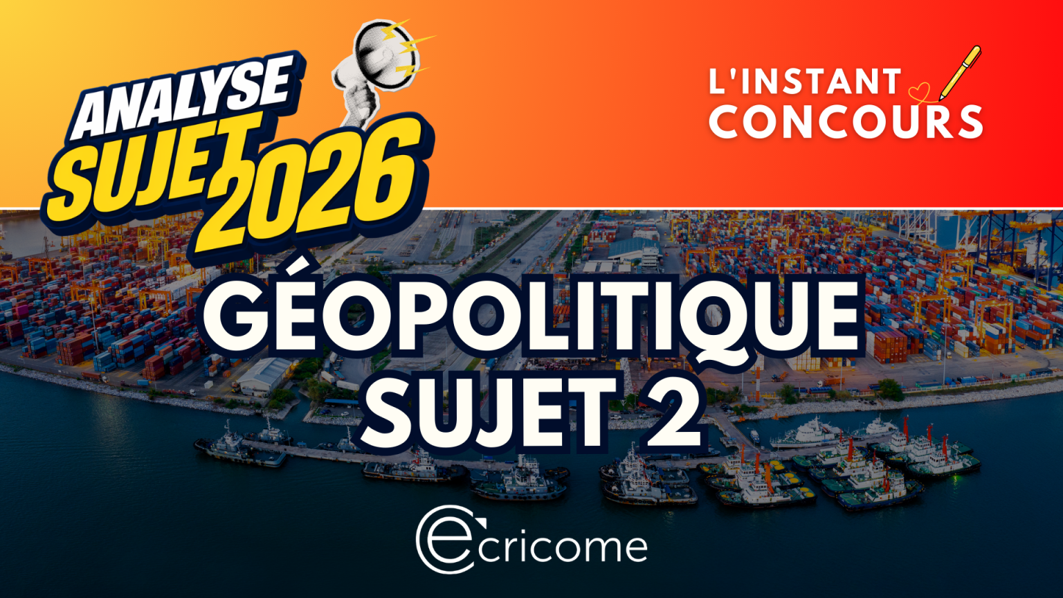 GEOPOLITIQUE ANALYSE SUJET 2 ECRICOME 2026