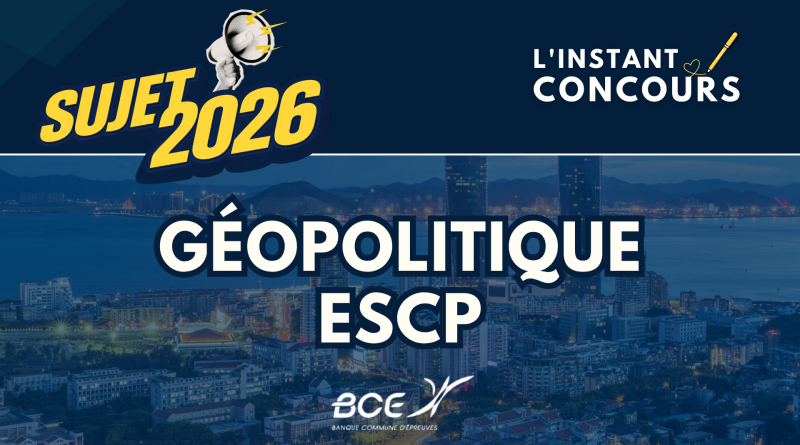 GEOPOLITIQUE ESCP SUJET 2026