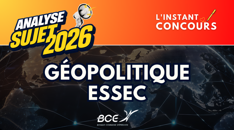 GEOPOLITIQUE ESSEC ANALYSE SUJET 2026