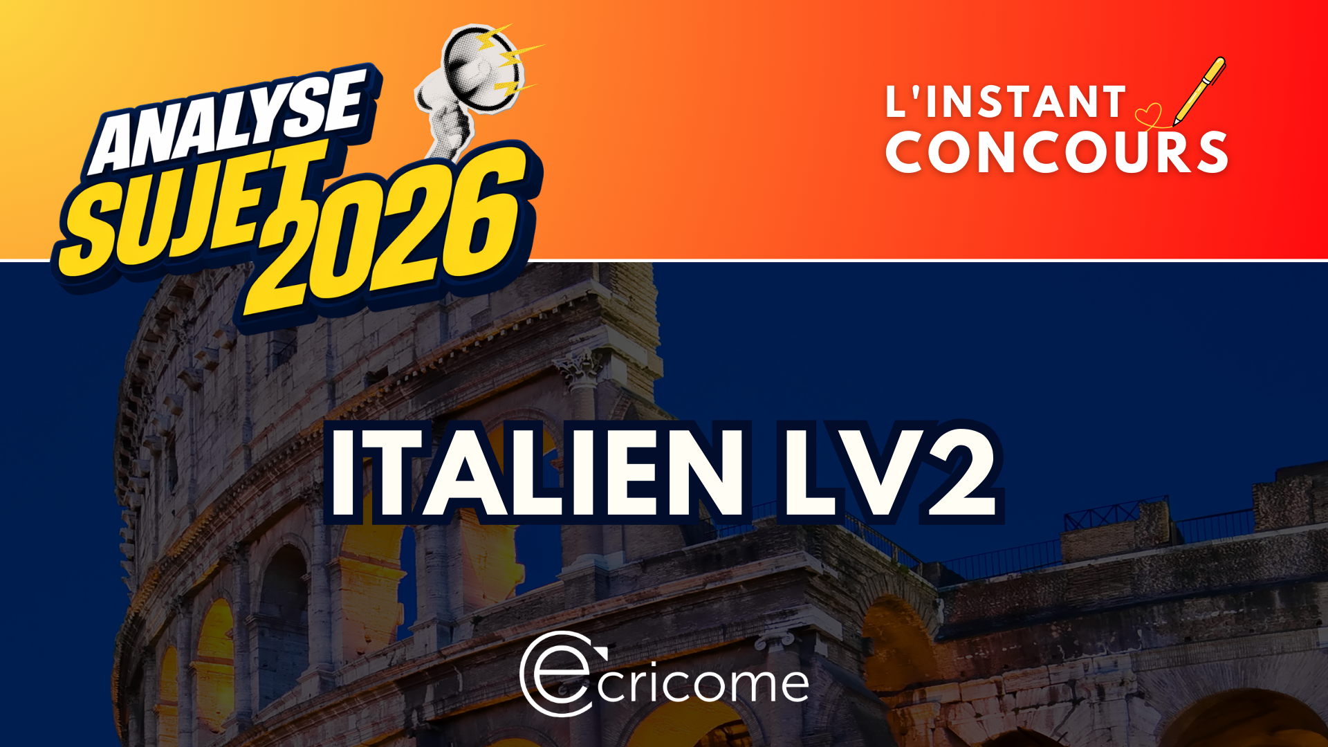 ITALIEN LV2 ANALYSE SUJET ECRICOME 2026