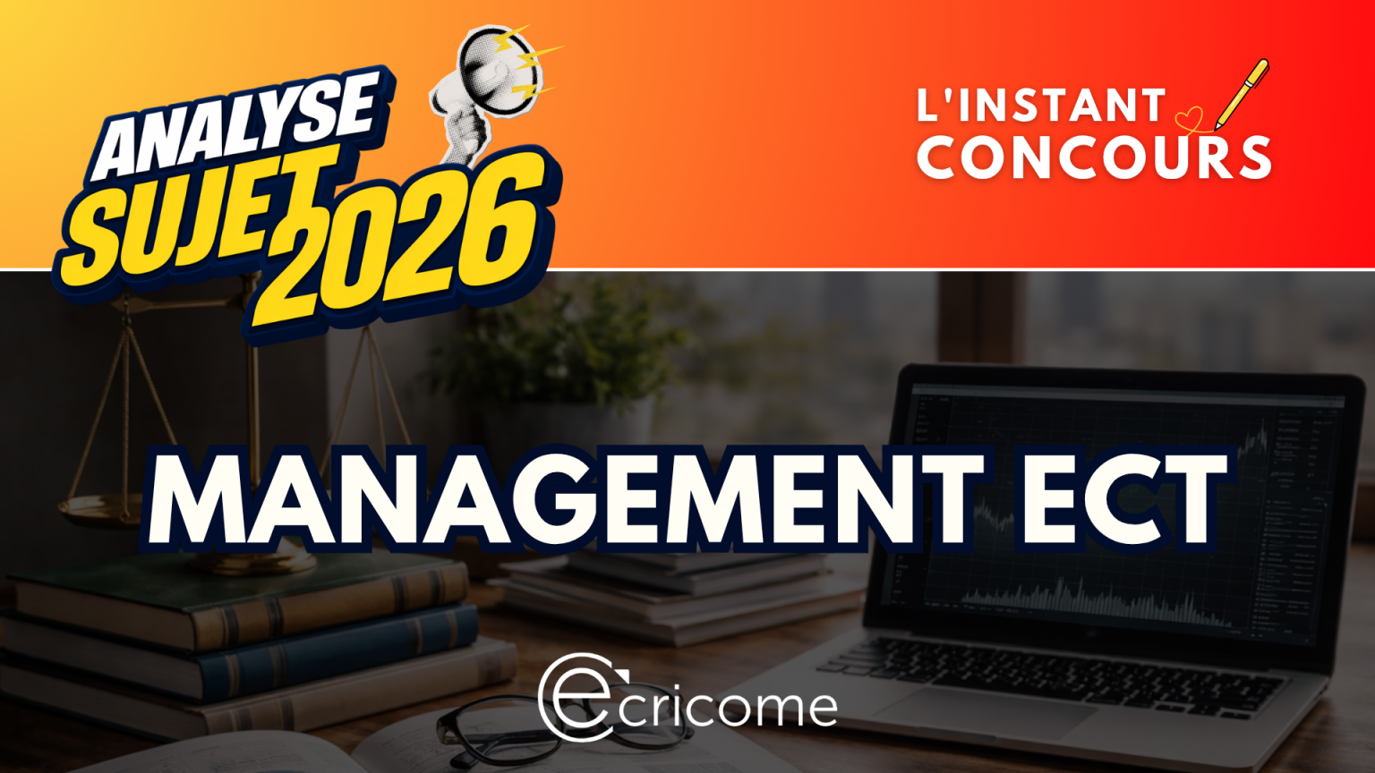 MANAGEMENT ANALYSE SUJET ECRICOME 2026