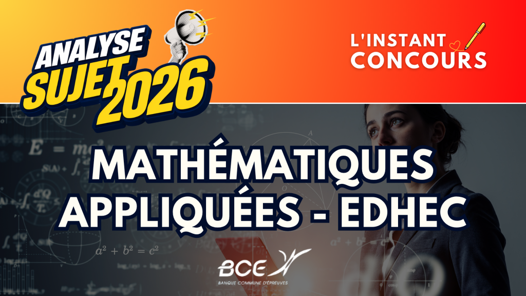 MATHEMATIQUES APPLIQUEES EDHEC ANALYSE SUJET 2026