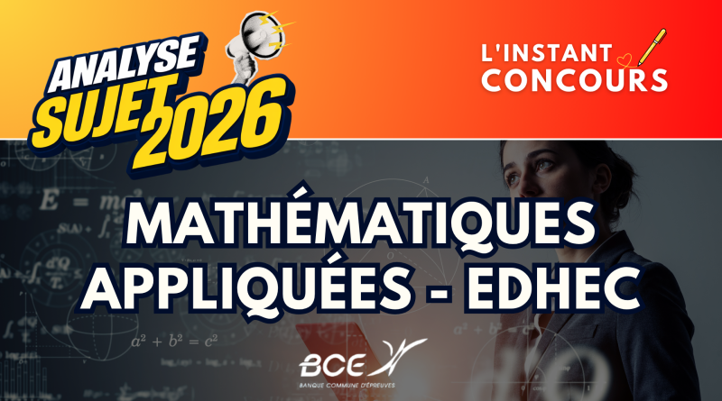 MATHEMATIQUES APPLIQUEES EDHEC ANALYSE SUJET 2026