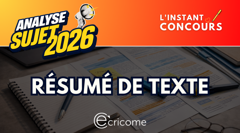 RESUME TEXTE ANALYSE SUJET ECRICOME 2026
