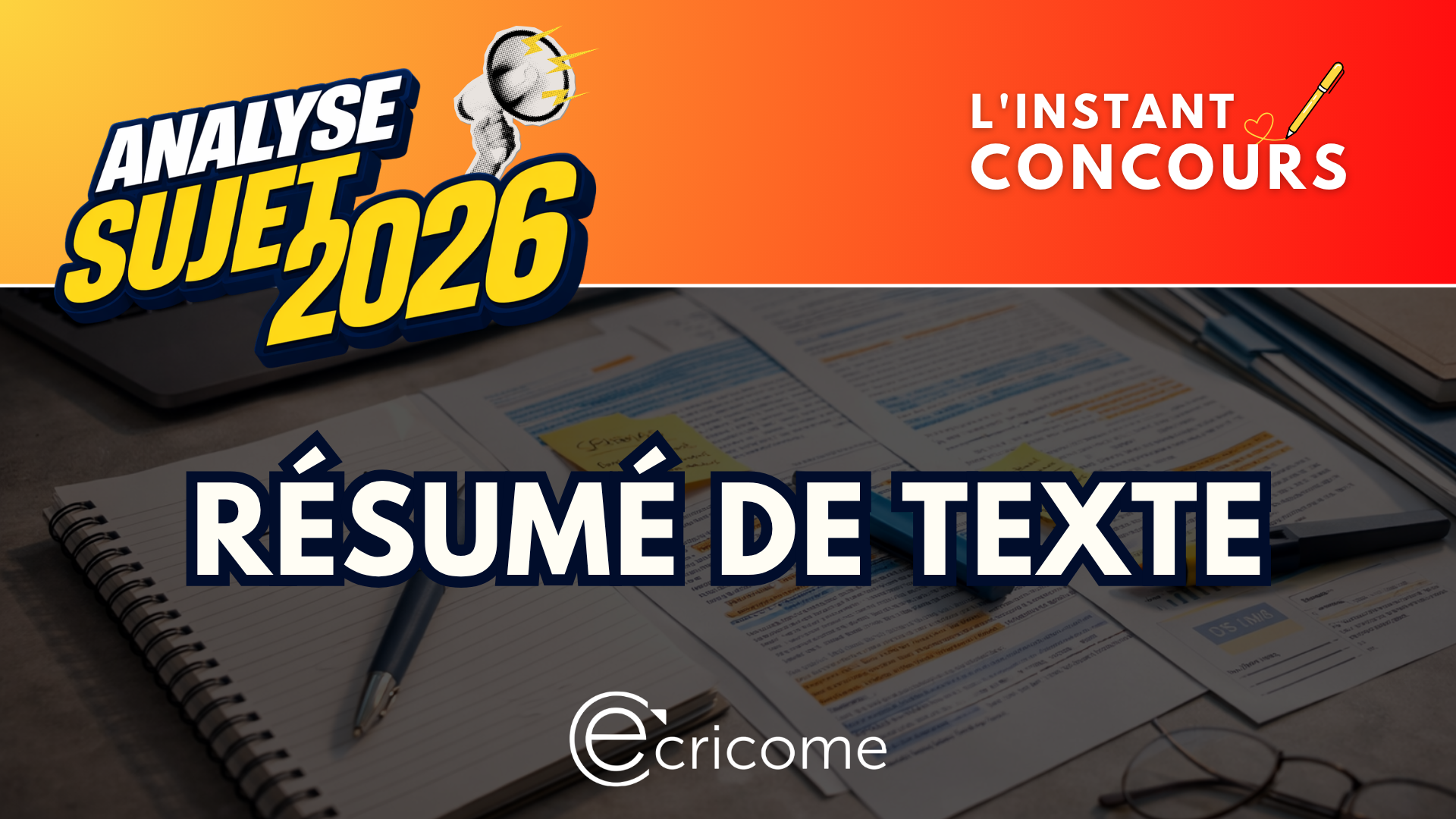 RESUME TEXTE ANALYSE SUJET ECRICOME 2026