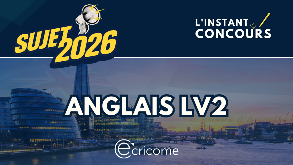SUJET ANGLAIS LV2 ECRICOME 2026