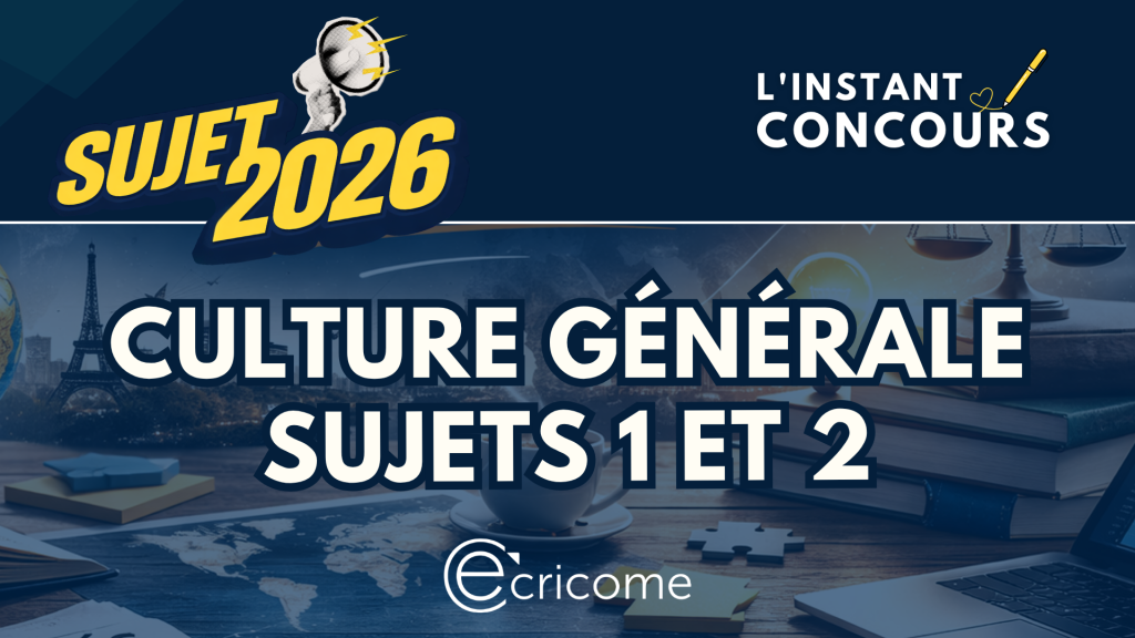 SUJET CULTURE GENERALE ECRICOME 2026