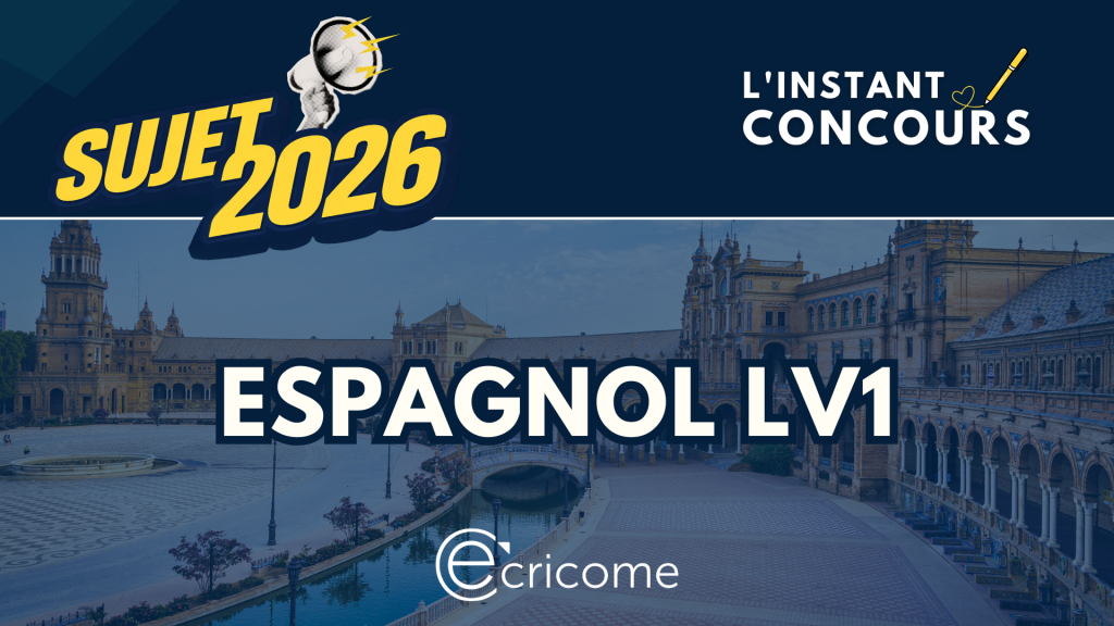 SUJET ESPAGNOL LV1 ECRICOME 2026