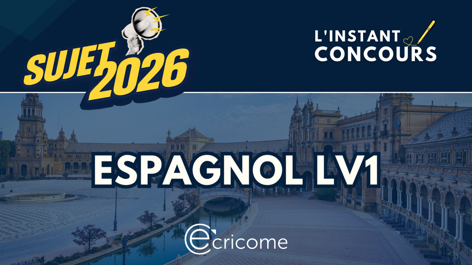 SUJET ESPAGNOL LV1 ECRICOME 2026
