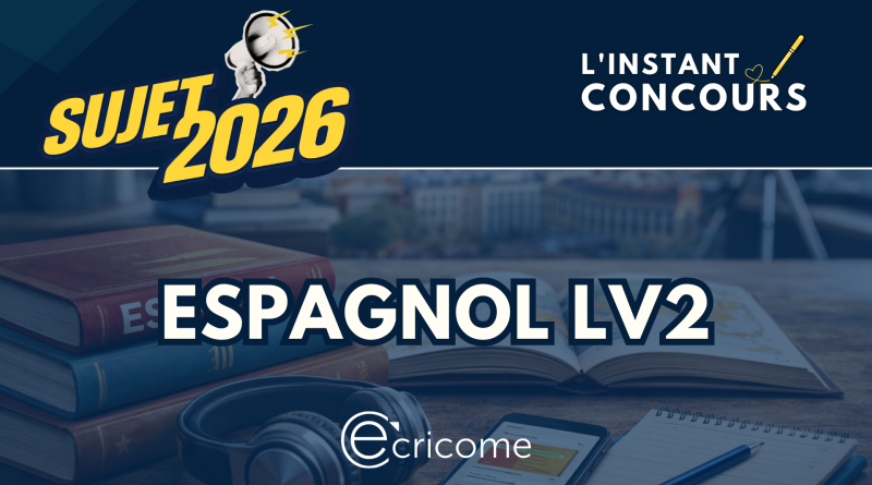SUJET ESPAGNOL LV2 ECRICOME 2026