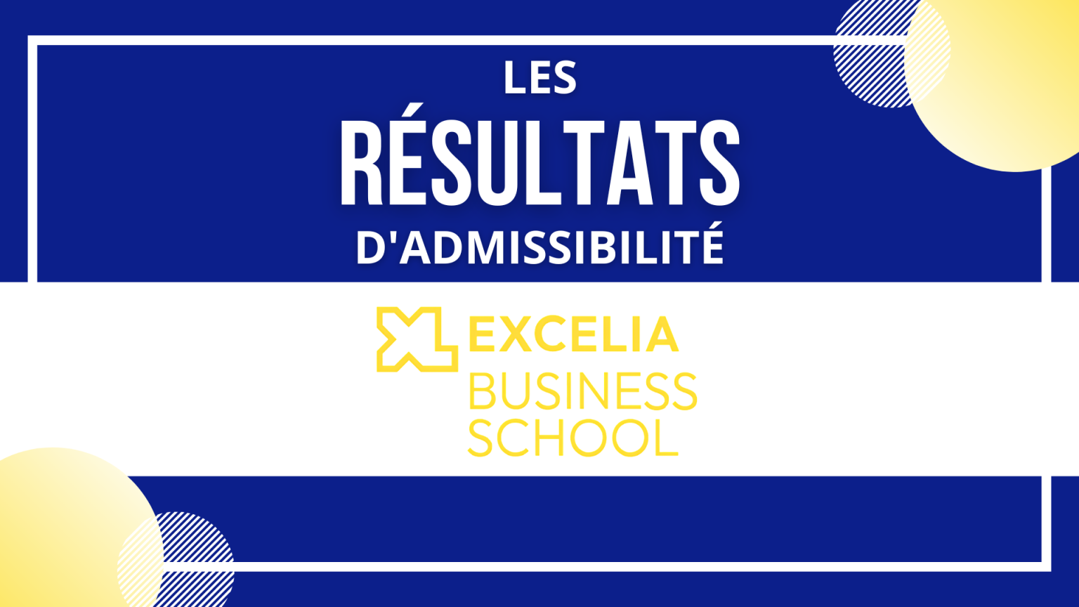 RESULTATS ADMISSIBILITE EXCELIA BS